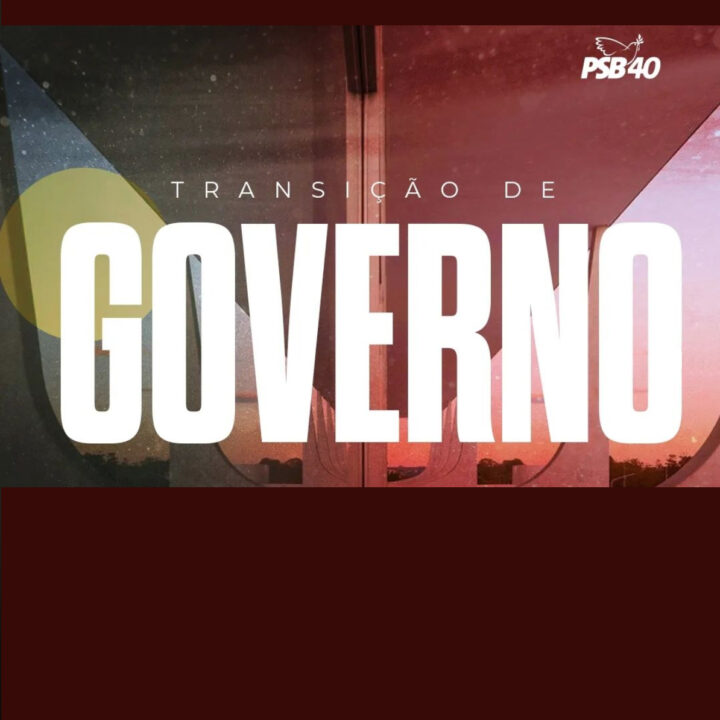 PSB NA EQUIPE DE TRANSIÇÃO DO GOVERNO!